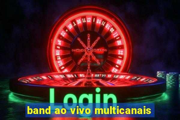 band ao vivo multicanais